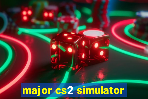 major cs2 simulator